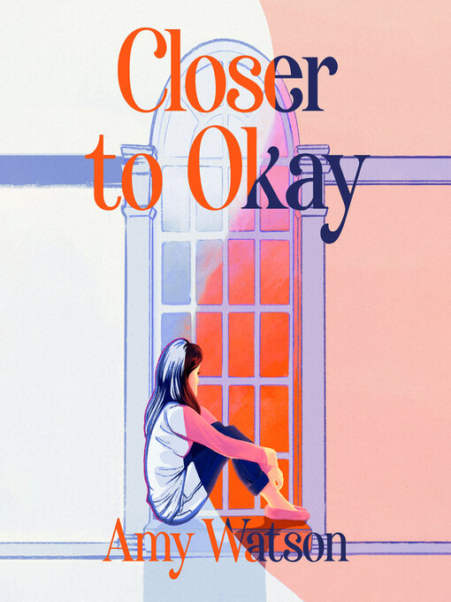 Title details for Closer to Okay by Amy Watson - Available